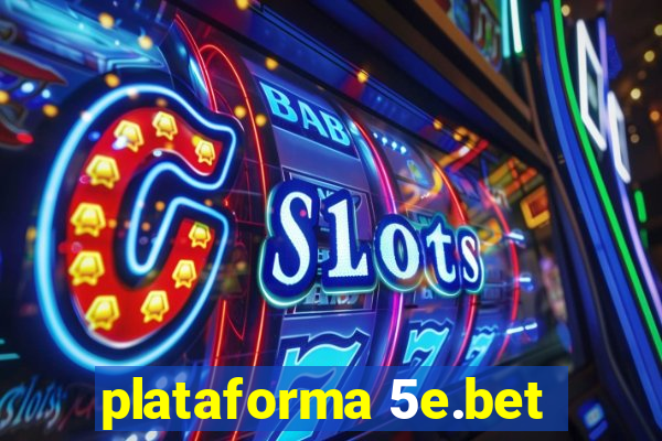 plataforma 5e.bet